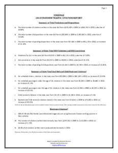 Page 1  FINDINGS 2010 UNIFORM TRAFFIC CITATION REPORT Summary of Total Violations and Dispositions A. The total number of citations written in the state fell from 4,875,429 in 2009 to 4,384,752 in 2010, a decline of