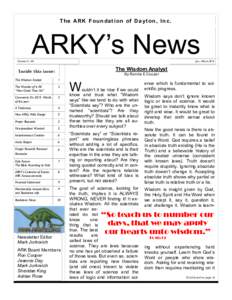 T h e AR K F o u n d a t i o n o f D a yt o n , I n c .  ARKY’s News Volume 21, #4