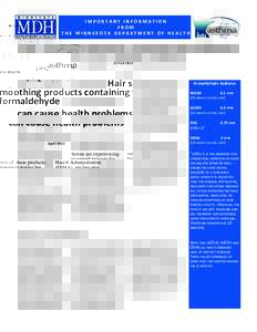 IMPORTANT INFORMATION  FROM  THE MINNESOTA DEPARTMENT OF HEALTH  Hair smoothing products containing formaldehyde  can cause health problems 