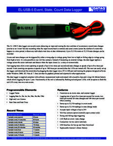 EL-USB-5 Event, State, Count Data Logger  The EL-USB-5 data logger can record events (detecting an input and storing the time and date of occurrence), record state changes (similar to an ‘event’ but also recording wh