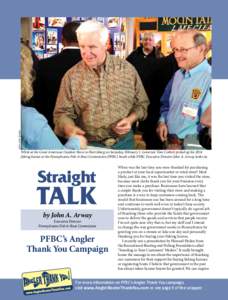 photo-Adam Spangler  While at the Great American Outdoor Show in Harrisburg on Saturday, February 1, Governor Tom Corbett picked up his 2014 fishing license at the Pennsylvania Fish & Boat Commission (PFBC) booth while P