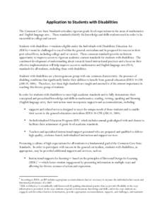 Application	
  to	
  Students	
  with	
  Disabilities	
   	
   The Common Core State Standards articulate rigorous grade-level expectations in the areas of mathematics and English language arts.. These standards id