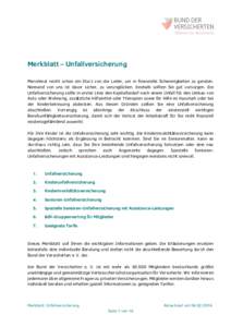 Merkblatt – Unfallversicherung Manchmal reicht schon ein Sturz von der Leiter, um in finanzielle Schwierigkeiten zu geraten. Niemand von uns ist davor sicher, zu verunglücken. Deshalb sollten Sie gut vorsorgen. Die Un