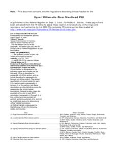 Note – This document contains only the regulations describing critical habitat for the  Upper Willamette River Steelhead ESU as published in the Federal Register on Sept. 2, 2005 (70FR52630[removed]These pages have b