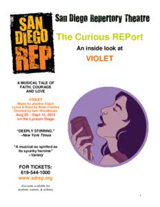 The Curious REPort An inside look at VIOLET A MUSICAL TALE OF FAITH, COURAGE