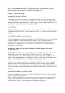 Act of 17 June 2005 No. 85 relating to legal relations and management of land and natural resources in the county of Finnmark (Finnmark Act) Chapter 1 General provisions Section 1 The purpose of the Act The purpose of th