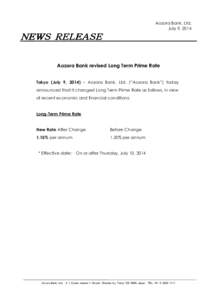 Aozora Bank, Ltd. July 9, 2014 ＮＥＷＳ ＲＥＬＥＡＳＥ Aozora Bank revised Long Term Prime Rate Tokyo (July 9, 2014) – Aozora Bank, Ltd. (“Aozora Bank”) today