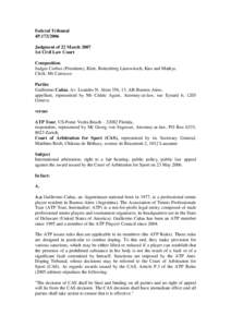 Federal Tribunal 4P[removed]Judgment of 22 March 2007 1st Civil Law Court Composition Judges Corboz (President), Klett, Rottenberg Liatowitsch, Kiss and Mathys.