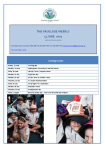 THE VAUCLUSE WEEKLY 13 JUNE 2014 VAUCLUSE PUBLIC SCHOOL Cambridge Avenue Vaucluse NSW 2030 Tel[removed]Fax[removed] [removed] Term two Week seven