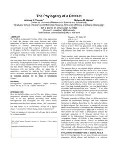 The Phylogeny of a Dataset Andrea K. Thomer* Nicholas M. Weber* Center for Informatics Research in Science and Scholarship, Graduate School of Library and Information Science, University of Illinois at Urbana-Champaign 5