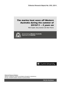 Fisheries Research Report No. 250, 2014  The marine heat wave off Western Australia during the summer of[removed] – 2 years on Nick Caputi, Gary Jackson and Alan Pearce