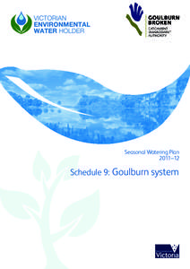 Seasonal Watering Plan 2011–12 Schedule 9: Goulburn system  Schedule 9: