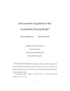 On Geometric Ergodicity of the Commodity Pricing Model ∗ John Stachurski† Kazuo Nishimura