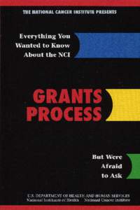 NATIONAL CANCER INSTITUTE  GRANTS PROCESS AND ADMINISTRATION Leo F. Buscher Jr.