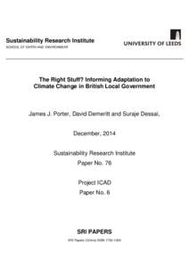 Sustainability Research Institute SCHOOL OF EARTH AND ENVIRONMENT The Right Stuff? Informing Adaptation to Climate Change in British Local Government