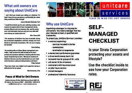 What unit owners are saying about UnitCare ‘ . and I think you missed your calling as a diplomat. If it hadn’t been for your persistence and flexibility the whole thing would have fallen through’ Leonie Randall, Oa