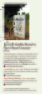 ?  Amistad Notables Buried in Grove Street Cemetery Amistad Captives. Gravestone honoring the six men of the Amistad buried in the Grove Street Cemetery