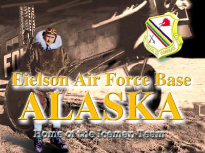 354th Contracting Squadron Eielson AFB, AK 09 March 2016  354 CONS Mission