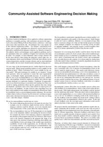 Community-Assisted Software Engineering Decision Making Gregory Gay and Mats P.E. Heimdahl Department of Computer Science and Engineering University of Minnesota  [removed], [removed]