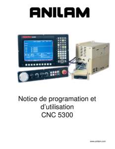 Notice de programation et d’utilisation CNC 5300 www.anilam.com