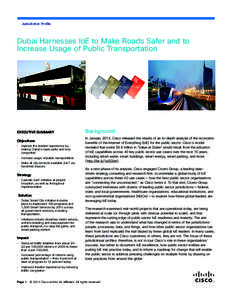 Jurisdiction Profile  Dubai Harnesses IoE to Make Roads Safer and to Increase Usage of Public Transportation  EXECUTIVE SUMMARY