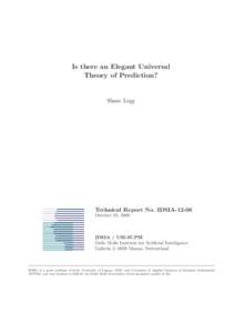 Is there an Elegant Universal Theory of Prediction? Shane Legg  Technical Report No. IDSIA-12-06