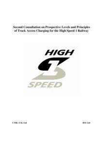 Second Consultation on Prospective Levels and Principles of Track Access Charging for the High Speed 1 Railway