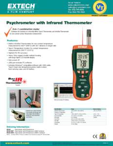 Psychrometer with Infrared Thermometer 3-in-1 combination meter Combines the functions of a Humidity Meter, Type K Thermometer, and InfraRed Thermometer for non-contact surface Temperature measurement  Features: