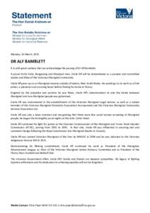 Monday, 16 March, 2015  DR ALF BAMBLETT It is with great sadness that we acknowledge the passing of Dr Alf Bamblett. A proud Yorta Yorta, Bangerang and Wiradjuri man, Uncle Alf will be remembered as a pioneer and committ