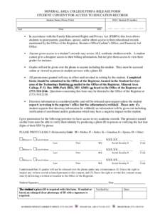 MINERAL AREA COLLEGE FERPA RELEASE FORM STUDENT CONSENT FOR ACCESS TO EDUCATION RECORDS Student Name (Please Print)