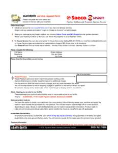 aLatteHotte  service request form Please complete the form below and include in the box with your machine.