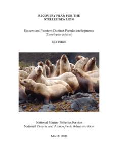 Recovery Plan for the Steller Sea Lion Eastern and Western Distinct Population Segments (Eumetopias jubatus)