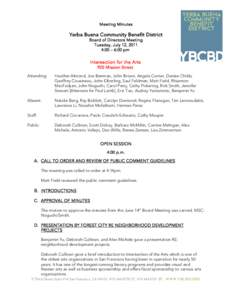 Meeting Minutes  Yerba Buena Community Benefit District Board of Directors Meeting Tuesday, July 12, 2011 4:00 – 6:00 pm