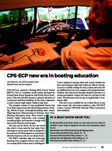 The Boating Skills Virtual Trainer is funded by a generous grant from the CPS Foundation.  CPS-ECP new era in boating education John Hinksman, SN, CPS Foundation Chair Oakville Power and Sail Squadron