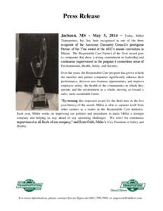 Press Release Jackson, MS – May 5, 2014 – Today, Miller Transporters, Inc. has been recognized as one of the three recipients of the American Chemistry Council’s prestigious