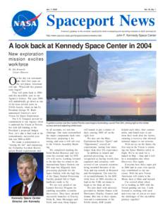Jan. 7, 2005  Vol. 44, No. 1 Spaceport News America’s gateway to the universe. Leading the world in preparing and launching missions to Earth and beyond.