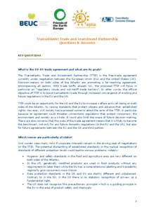 Transatlantic Trade and Investment Partnership Questions & Answers KEY QUESTIONS  What is the EU-US trade agreement and what are its goals?