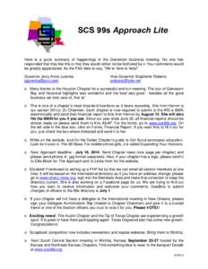 SCS 99s Approach Lite  Here is a quick summary of happenings in the Galveston business meeting. No one has responded that they like this or that they would rather not be bothered by it. Your comments would be greatly app