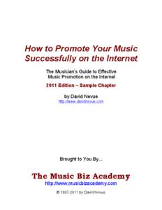 How to Promote Your Music Successfully on the Internet The Musician’s Guide to Effective Music Promotion on the Internet 2011 Edition – Sample Chapter by David Nevue