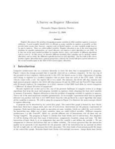 A Survey on Register Allocation Fernando Magno Quint˜ao Pereira October 12, 2008 Abstract Register allocation is the problem of mapping program variables to either machine registers or memory addresses. A good compiler 