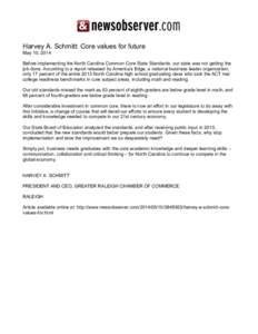   	
   Harvey A. Schmitt: Core values for future May 10, 2014 Before implementing the North Carolina Common Core State Standards, our state was not getting the