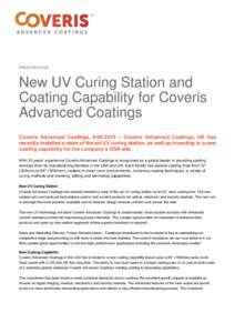 PRESS RELEASE  New UV Curing Station and Coating Capability for Coveris Advanced Coatings Coveris Advanced Coatings,  – Coveris Advanced Coatings, UK has