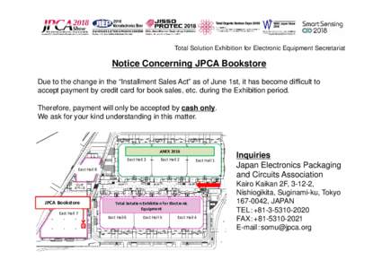 Total Solution Exhibition for Electronic Equipment Secretariat  Notice Concerning JPCA Bookstore Due to the change in the “Installment Sales Act” as of June 1st, it has become difficult to accept payment by credit ca