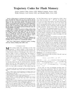 1  Trajectory Codes for Flash Memory Anxiao (Andrew) Jiang, Member, IEEE, Michael Langberg, Member, IEEE, Moshe Schwartz, Senior Member, IEEE, and Jehoshua Bruck, Fellow, IEEE