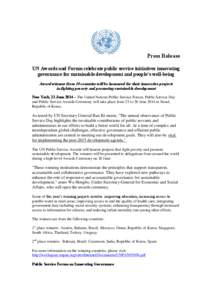 Press Release UN Awards and Forum celebrate public service initiatives innovating governance for sustainable development and people’s well-being Award winners from 14 countries will be honoured for their innovative pro