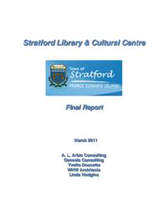 Stratford Library & Cultural Centre  Final Report M Maarrcchh[removed]