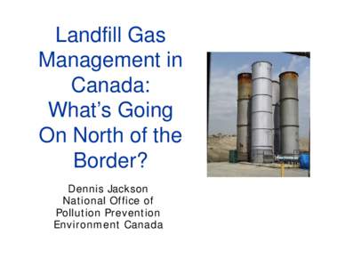 Landfill Gas Managment in Canada:  What's going on North of the Border