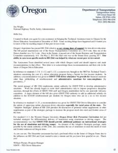 Jim Wright, National Highway Traffic Safety Administration Hello Jim, I wanted to thank you again for your assistance in bringing the Technical Assistance team to Oregon for the Driver Education Assessment in December of