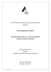 The 2002 Melbourne Institute Economic and Social Outlook Conference Towards Opportunity & Prosperity  THE TRADE PRACTICES ACT: ARE WE BECOMING