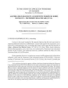 IN THE COURT OF APPEALS OF TENNESSEE AT JACKSON November 12, 2014 Session ALETHEA DEAN-HAYSLETT, AS SURVIVING WIDOW OF JERRY HAYSLETT v. METHODIST HEALTHCARE, ET AL. Appeal from the Circuit Court for Shelby County